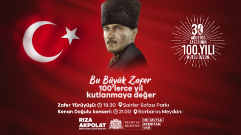 Beşiktaş Belediyesi'nin 30 Ağustos Zaferi Yürüyüşü programı belli oldu!