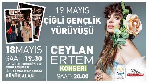 Çiğli Belediyesi 19 Mayıs'ı Ceylan Ertem konseri ile kutlayacak