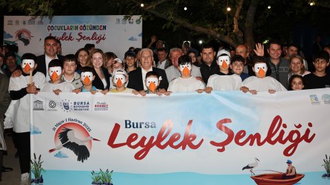Bursa Büyükşehir Belediyesi'nin ‘Bursa Leylek Şenliği’ büyük bir coşkuyla başladı