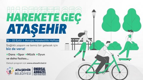 Ataşehir Belediyesi'nin Avrupa Hareketlilik Haftası etkinlik programı belli oldu