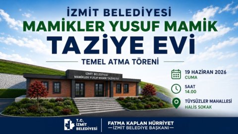 İzmit Belediyesi Mamikler Yusuf Mamik Taziye Evi’nin temeli Tüysüzler’de atılıyor