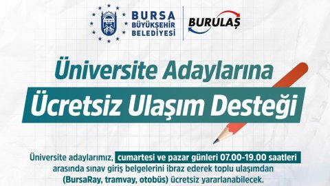 Bursa Büyükşehir Belediyesi'nden üniversite adaylarına ücretsiz ulaşım desteği