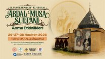 Abdal Musa Sultanı Anma Etkinlikleri 26-28 Haziran’da gerçekleşecek