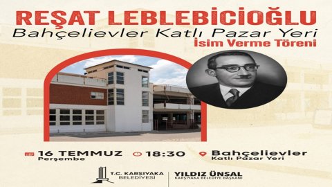 Karşıyaka Belediyesi'nden Reşat Leblebicioğlu’na vefa