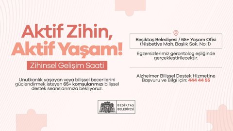 Beşiktaş Belediyesi'nden 65+ Yaşam Ofisi'nden Alzheimer Bilişsel Destek Hizmeti
